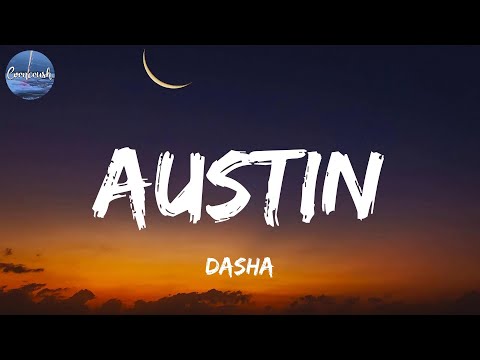 Dasha - Austin (Lyrics)