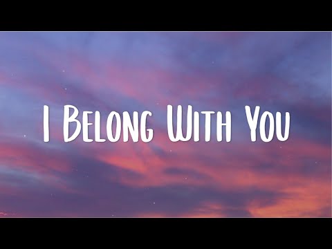 I Belong With You - Lyrics