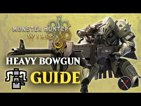 Monster Hunter Wilds Heavy bowgun Guide - Combos & Changes in MHWilds