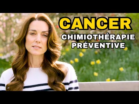 Explication de la CHIMIOTHÉRAPIE préventive du cancer du Kate Middleton