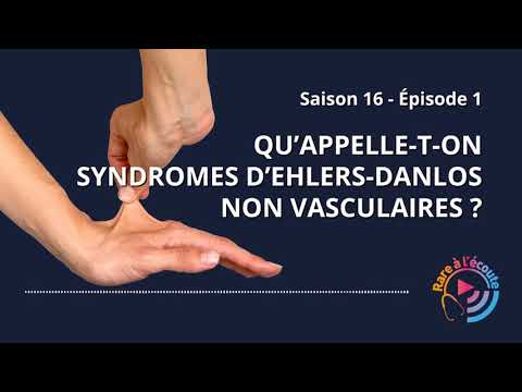 Qu'appelle-t-on Syndromes d'Ehlers-Danlos Non Vasculaires ?