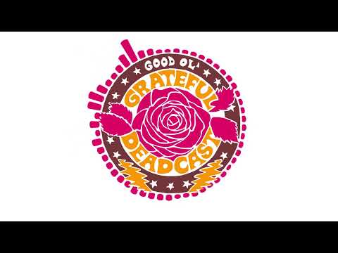 Good Ol' Grateful Deadcast: Friend Of the Devils: Florida, 4/78 (S10 E01)