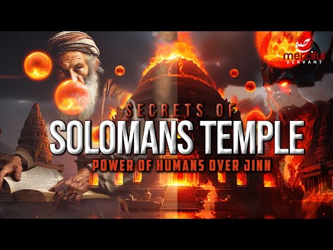 SECRETS OF SOLOMAN'S TEMPLE & POWER OF HUMANS OVER JINN