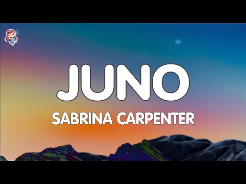 Sabrina Carpenter - Juno (Lyrics)