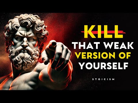 KILL That Weak Version of Yourself and Unleash Your TRUE Potential | Stoic Philosophy