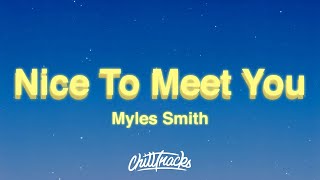 Myles Smith - Nice To Meet You (Lyrics) "She said, Oh, hi, nice to meet you"