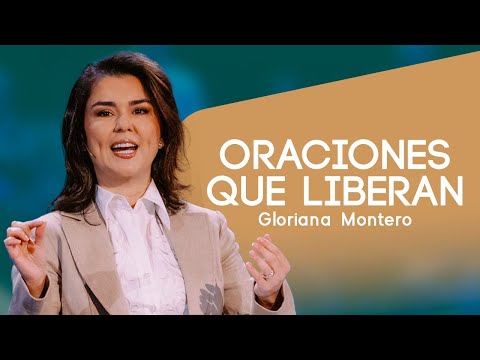 Oraciones que liberan - Gloriana Montero | Prédicas Cristianas 2024