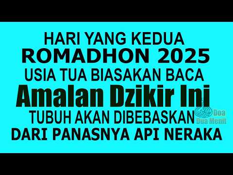 HARI KEDUA BULAN ROMADHON 2025, ISTIQOMAH BACA DZIKIR INI, TIDAK DISIKSA SELAMANYA DI NERAKA