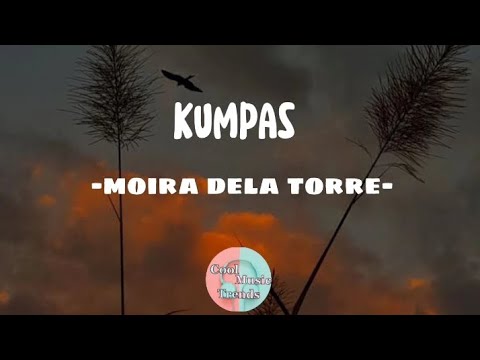 Kumpas-Moira Dela Torre-(Lyrics)#trending #moiradelatorre #kathniel #2good2betrue