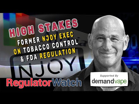 HIGH STAKES | Former NJOY Exec on Tobacco Control & FDA Regulation | RegWatch