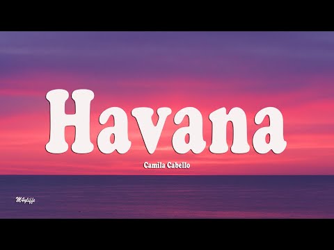 Camila Cabello - Havana (Lyrics) ft. Young Thug