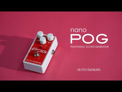 NANO POG エフェクター / ELECTRO-HARMONIX