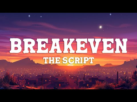 The Script - Breakeven (Lyrics)