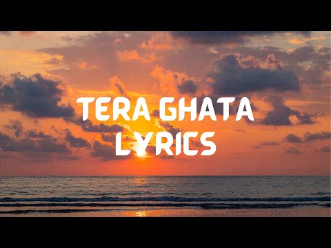 TERA GAHTA | LYRICS