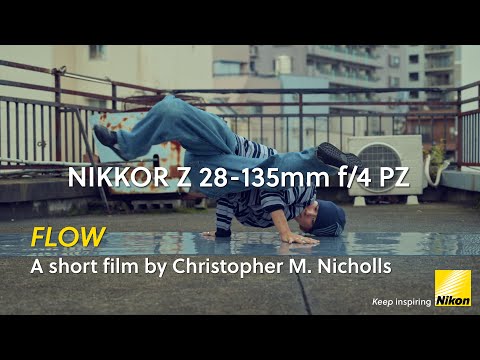 NIKKOR Z 28-135mm f/4 PZ | FLOW |  A short film by Christopher M. Nicholls