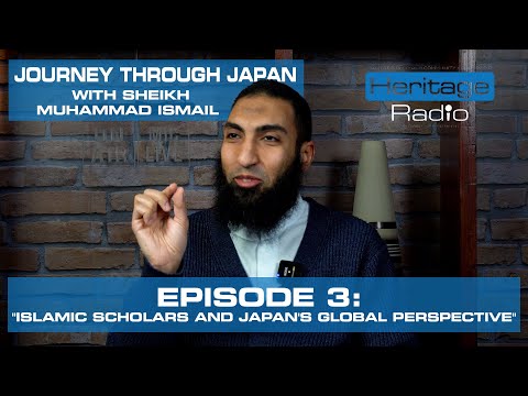 Journey Through Japan with Sheikh Muhammad Ismail - Episode 3