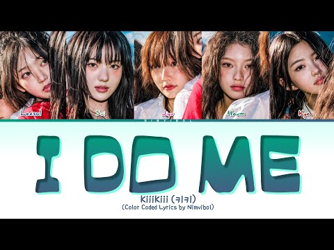 KiiiKiii (키키) - 'I DO ME' Lyrics (Color Coded Lyrics)