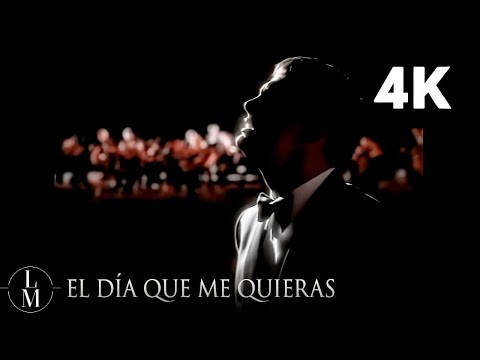 Luis Miguel - El Día Que Me Quieras (Video Oficial 4K)