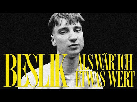 BESLIK - ALS WÄR ICH ETWAS WERT [prod. RAW FLAVOUR]