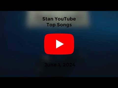 Stan YouTube Songs Top 10 (June 1, 2024)