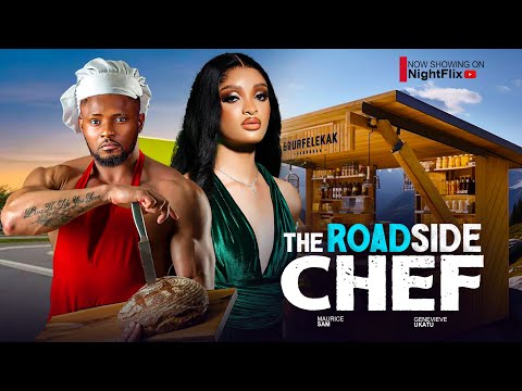 THE ROADSIDE CHEF - MAURICE SAM, GENEVIEVE UKATU, JOHN EKANEM 2025 LATEST NOLLYWOOD MOVIES