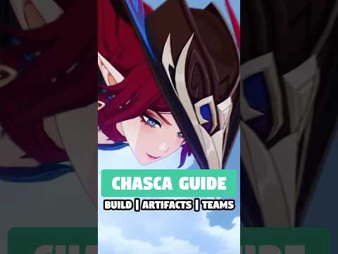 CHASCA BEST BUILD GUIDE WITH ARTIFACTS AND TEAMS