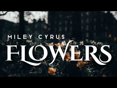 Flowers | Miley Cyrus | Lyrics