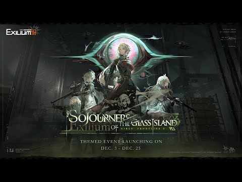 Girls' Frontline 2: Exilium | Themed Event [Sojourners of the Glass Island] Trailer