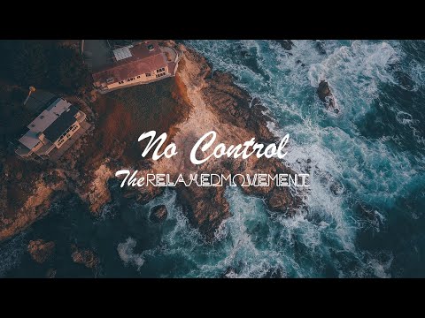 No Control - Chilled Lofi Beats to Study/Relax to