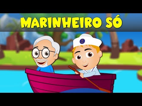 Marinheiro Só - As melhores músicas infantis