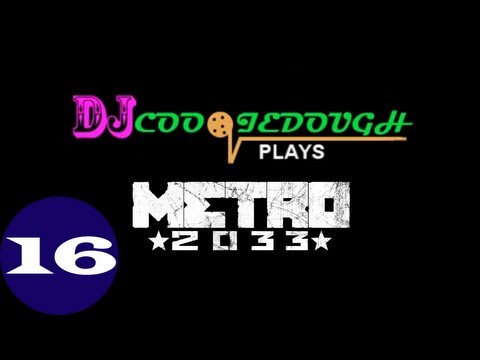 CooqieDough Plays Metro 2033 - Chapter 4 part 7: Big Black Station