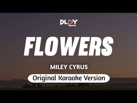 Miley Cyrus - Flowers (Karaoke Version)