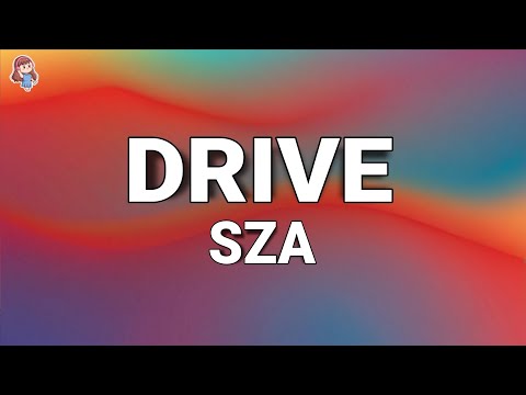 SZA - Drive (Lyrics)