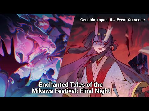 Enchanted Tales of the Mikawa Festival: Final Night | Genshin Impact 5.4 Event Cutscene