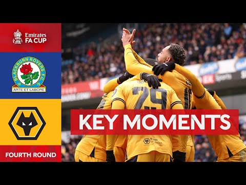 Blackburn Rovers v Wolverhampton Wanderers | Key Moments | Fourth Round | Emirates FA Cup 2024-25