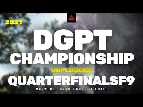 2021 Disc Golf Pro Tour Championship | QUARTERFINALS, F9 | Marwede, Orum, Gurthie, Bell | UNPLUGGED