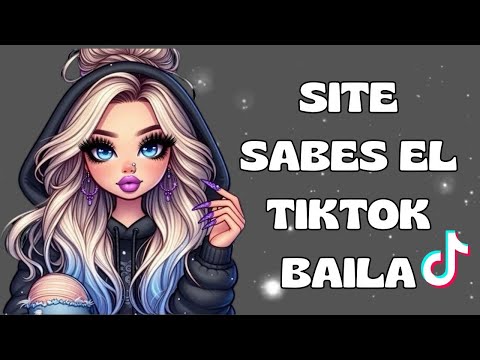 SITE SABES EL TIKTOK BAILA - 2024