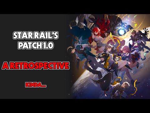 A Retrospective on Honkai Star Rail's Release Patch 1.0 | Honkai Star Rail Analysis