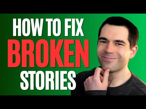 How to Fix a Broken Story (Writing Advice)