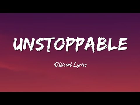 Unstoppable,   [ official Lyrics ]