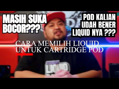 CARA MEMILIH CATRIDGE UNTUK POD YANG BENAR!!!