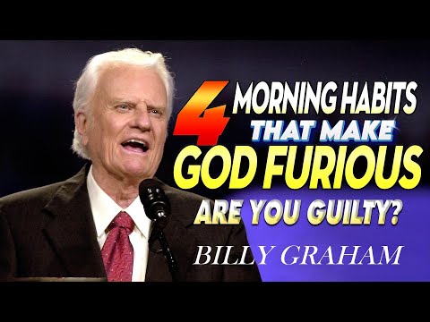 4 Morning Habits That Make God Furious—Are You Guilty? | Billy Graham Message