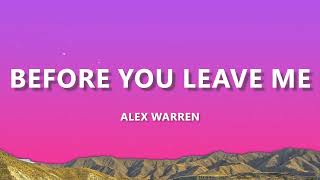 Alex Warren - Before You Leave Me (Lyrics) Standard Version