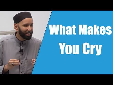 What Makes You Cry || Dr. Omar Suleiman