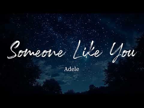 Adele - Someone Like You (Lyrics)