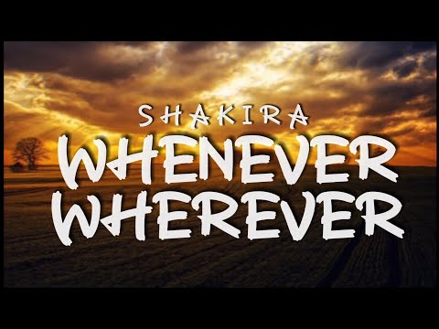 Whenever Wherever | Shakira | Lyrics