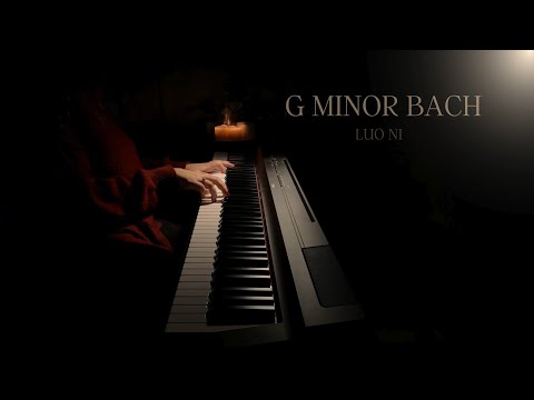 G Minor Bach - Arr. Luo Ni | Relaxing Piano Music