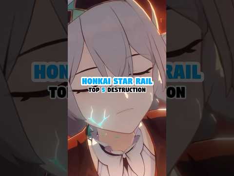 TOP 5 DESTRUCTION CHARACTERS IN HONKAI: STAR RAIL