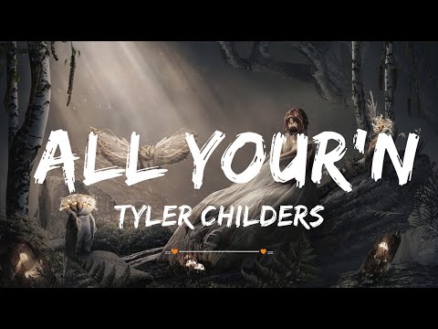 Tyler Childers - All Your'n | Top Best Song