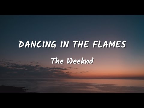 The Weeknd - Dancing In The Flames (Lyrics Video)